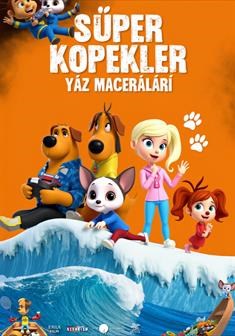 SÜPER KÖPEKLER YAZ MACERALARI